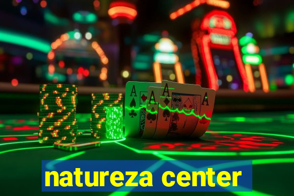 natureza center